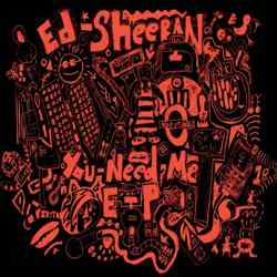 Descargar Ed Sheeran You Need Me 2009 MEGA
