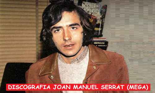 Discografia Joan Manuel Serrat Mega Completa 1 Link